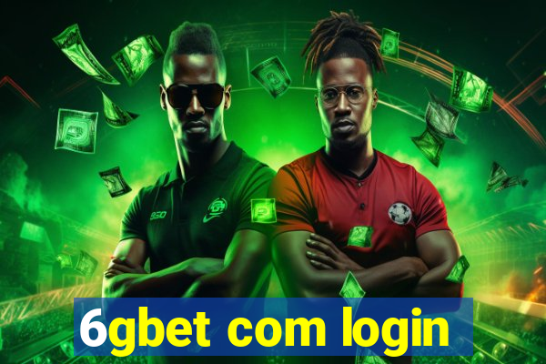 6gbet com login